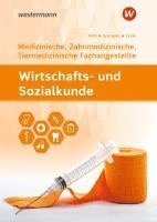 bokomslag Wirtschafts- und Sozialkunde. Für Medizinische, Zahnmedizinische und Tiermedizinische Fachangestellte. Schulbuch