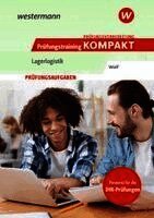 Christine Wolf - Prüfungsvorbereitung Prüfungstraining KOMPAKT - Lagerlogistik, Häftad