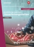 Ausbildung zum/zur Steuerfachangestellten. 1. Ausbildungsjahr: Schulbuch 1