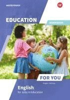 bokomslag Education For You - English for Jobs in Education. Workbook