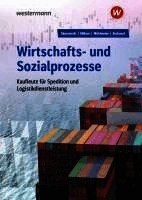 Friedmund Skorzenski, Dagmar Köllner, Heinz Möhlmeier, Heike Stohanzl - Wirtschafts- und Sozialprozesse für Kaufleute für Spedition und Logistikdienstleistung, Häftad