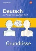 bokomslag Grundrisse Deutsch zur Vorbereitung auf den Beruf. Arbeitsheft