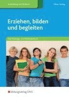 Bettina Effner, Birgit Herting - Erziehen, bilden und begleiten, Häftad