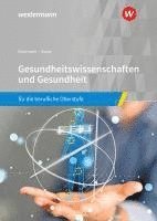 bokomslag Gesundheitswissenschaften und Gesundheit. für die berufliche Oberstufe Schulbuch