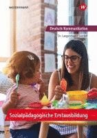 bokomslag Deutsch/Kommunikation - Sozialpädagogische Erstausbildung. Ein Arbeitsbuch für Kinderpflege und Sozialassistenz: Schulbuch