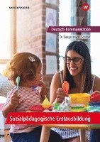 bokomslag Deutsch/Kommunikation - Sozialpädagogische Erstausbildung. Ein Arbeitsbuch für Kinderpflege und Sozialassistenz: Schülerband