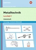 Erwin Lösch, Heinz Frisch, Karsten Herrmann, Thomas Megele - Metalltechnik Technologie, Technische Mathematik. Lernfeld 1, Häftad