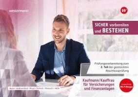 Sandrina Moyé, David Krahnenfeld, Carsten Pollnick, Katrin Wölk, Marcel Rokosch, Dagmar Beyer - Prüfungsvorbereitung Sicher vorbereiten und bestehen. Kaufmann/Kauffrau Versicherungen/Finanzen Gestreckte Abschlussprüfung Teil 2, Häftad