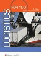bokomslag Logistics for you - English for Jobs in Freight-forwarding, Warehousing and Logistics. Schulbuch