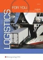 Sally Ann Vollmers - Logistics for you - English for Jobs in Freight-forwarding, Warehousing and Logistics. Schulbuch, Häftad