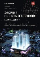 bokomslag Zukunft Elektrotechnik. Grundwissen Lernfelder 1-4: Schulbuch