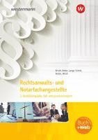 Rechtsanwalts- und Notarfachangestellte. 2. Ausbildungsjahr,. fall- und praxisorientiert: Schulbuch 1