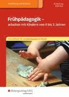 bokomslag Frühpädagogik - arbeiten mit Kindern von 0 bis 3 Jahren. Schulbuch