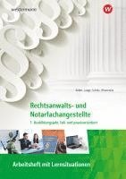 bokomslag Rechtsanwalts- und Notarfachangestellte. 1. Ausbildungsjahr, fall- und praxisorientiert: Arbeitsheft