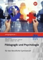 Rosmaria Pöll, Wilfried Gotthardt, Hermann Hobmair, Reiner Höhlein, Sophia Altenthan, Wilhelm Ott, Sylvia Betscher-Ott, Hermann Hobmair - Pädagogik/Psychologie Jahrgangsstufe 1: Schulbuch. Für das Berufliche Gymnasium in Baden-Württemberg, Häftad