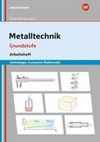 Erwin Lösch, Heinz Frisch, Karsten Herrmann - Metalltechnik Technologie. Grundstufe Arbeitsheft, Häftad