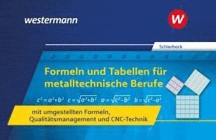 Formeln und Tabellen für metalltechnische Berufe mit umgestellten Formeln, Qualitätsmanagement und CNC-Technik 1