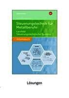 Volker von der Heide, Nils von der Heide - Steuerungstechnik für Metallberufe. Lernfeld Steuerungstechnische Systeme Lösungen, Häftad