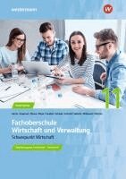 Sarah-Katharina Siebertz, Jörn Menne, Eike Witkowski, Nils Kauerauf, Reinhard Meyer, Daniel Wischer, Christian Schmidt, Bernd Sanders, Helge Meyer, Knut Harms, Ingo Schaub, Jörn Menne, Christian Schmidt - Fachoberschule Wirtschaft und Verwaltung - Schwerpunkt Wirtschaft. Arbeitsheft. Klasse 11, Häftad