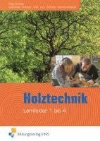 Anton Kolbinger, Gerd Kreß, Peter Lenz, Jürgen Schmaus, Ulrike Schmid-Koralewski, Jürgen Schmaus - Holztechnik - Lernfeld 1 bis 4. Lehr- und Fachbuch, Häftad