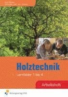 Holztechnik. Arbeitsheft. Lernfelder 1 bis 4 1