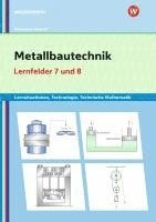 bokomslag Metallbautechnik: Technologie, Technische Mathematik Lernfelder 7 und 8 Lernsituationen