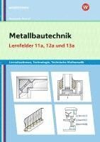 bokomslag Metallbautechnik: Technologie, Technische Mathematik. Lernfelder 11a und 13a. Lernsituationen