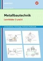 bokomslag Metallbautechnik: Technologie, Technische Mathematik. Lernfelder 3 und 4 Lernsituationen