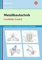 bokomslag Metallbautechnik: Technologie, Technische Mathematik. Lernfelder 5 und 6 Lernsituationen