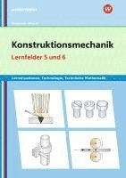 bokomslag Konstruktionsmechanik: Technologie, Technische Mathematik. Lernfelder 5 und 6: Lernsituationen