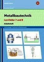 Gertraud Moosmeier, Werner Reuschl - Metallbautechnik: Technologie, Technische Mathematik. Lernfelder 7 und 8, Häftad