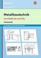Gertraud Moosmeier, Werner Reuschl - Metallbautechnik: Technologie, Technische Mathematik. Lernfelder 9a und 10a, Häftad