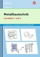 bokomslag Metallbautechnik: Technologie, Technische Mathematik. Lernfelder 1 und 2 Lernsituationen