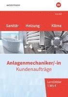 bokomslag Anlagenmechaniker/-in Sanitär-, Heizungs- und Klimatechnik. Kundenaufträge Lernfelder 1-4 Arbeitsheft