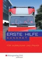 Erste Hilfe konkret für Ausbildung und Praxis. Schulbuch 1