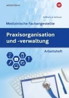 bokomslag Praxisorganisation und -verwaltung für Medizinische Fachangestellte. Aufgabensammlung Arbeitsheft