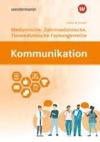 bokomslag Kommunikation. Ausgabe für Medizinische, Zahnmedizinische und Tiermedizinische Fachangestellte: Schulbuch