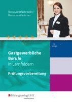 bokomslag Gastgewerbliche Berufe in Lernfeldern. Restaurantfachmann/Restaurantfachfrau: Prüfungsvorbereitung