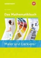 bokomslag Das Mathematikbuch für Maler/-innen und Lackierer/-innen. Schulbuch