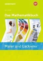 Das Mathematikbuch für Maler/-innen und Lackierer/-innen. Schulbuch 1