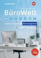 Karin Nießen, Isabell Keil, Markus Peters, Elvira Puerling, Michael Wigger, Stefan Lorscheid, Sabine Frings, Tina Saglam, Olaf Apel, Lukas Wieland, Bernd Belke, Karin Nießen, Elvira Puerling, Olaf Apel, Markus Peters - BüroWelt. Lernfelder 8-13 bis Teil 2 der gestreckten Abschlussprüfung Schulbuch, Häftad