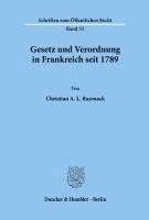 Christian A. L. Rasenack - Gesetz Und Verordnung in Frankreich Seit 1789, Häftad