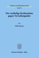 Willi Wieseler - Der Vorlaufige Rechtsschutz Gegen Verwaltungsakte, Häftad