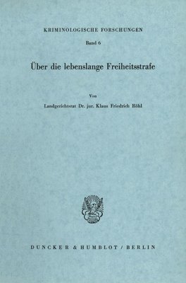 Klaus Friedrich Rohl - Uber Die Lebenslange Freiheitsstrafe, Häftad