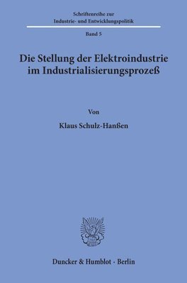 Die Stellung Der Elektroindustrie Im Industrialisierungsprozess 1