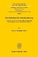 Die Sicherheit Der Scheckeinlosung: Eine Rechts- Und Wirtschaftswissenschaftliche Untersuchung Uber Moglichkeiten Zur Forderung Des Scheckverkehrs 1
