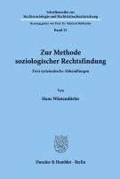 Hans Wustendorfer - Zur Methode Soziologischer Rechtsfindung: Zwei Systematische Abhandlungen, Häftad