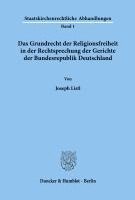 bokomslag Das Grundrecht Der Religionsfreiheit in Der Rechtsprechung Der Gerichte Der Bundesrepublik Deutschland