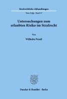 Untersuchungen Zum Erlaubten Risiko Im Strafrecht