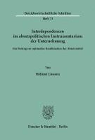bokomslag Interdependenzen Im Absatzpolitischen Instrumentarium Der Unternehmung: Ein Beitrag Zur Optimalen Kombination Der Absatzmittel